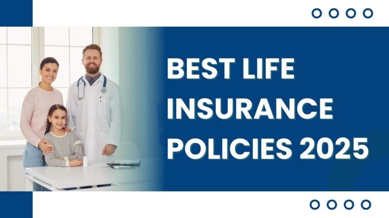 Best Life Insurance Policies 2025